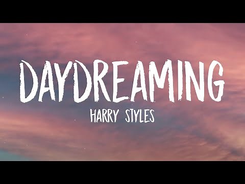 Harry Styles - Daydreaming (Lyrics)