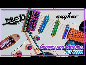 Modificando guitarra JET JS300 con piezas Guyker