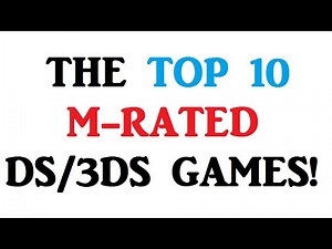 The Top 10 M-Rated DS/3DS Games!