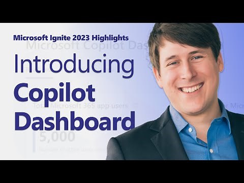 Introducing Copilot Dashboard - Microsoft Ignite 2023 Highlights