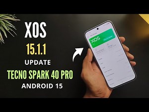Tecno Spark 40 Pro System Update | New Version | XOS 15.1.1 | Android 15 Update |