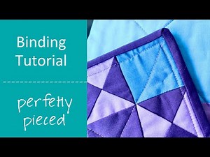 Tutorial: How to Bind a Quilt (machine)