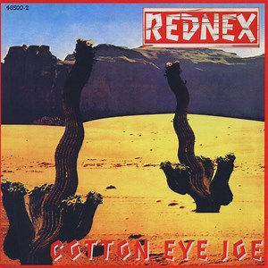 Rednex - Cotton Eye Joe