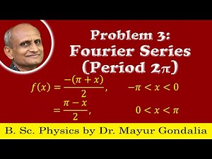 Fourier Series Examples and Solutions | Problem #3 | Numericals | Periodic Function | Period 2pi