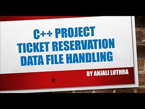 C++ Project for Ticket Reservation System using Data File Handling