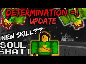 DETERMINATION UPDATE (NEW SKILL FRISK AND MORE) || SoulShatters ( Roblox )