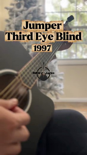 30K views · 627 reactions | Jumper - Third Eye Blind | Acoustic guitar short cover #ThirdEyeBlind #jumper #90smusic #cover #song #lyrics #acoustic #guitar #music #acousticcover | Guitar and Lyrics | Facebook