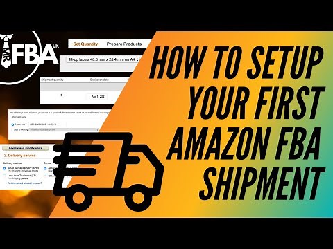 How To Setup Your First Amazon FBA Shipment (Step By Step Guide)