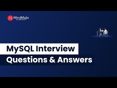Top 25 MySQL Interview Questions and Answers 2025 | MySQL Interview Questions | FAQs | MindMajix