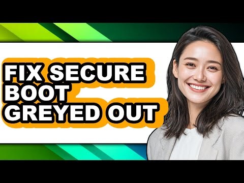 How to Fix Secure Boot Greyed Out (full Guide)