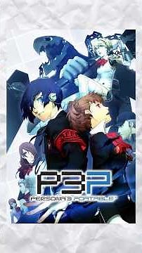 The Highs and Lows of Persona 3 Portable