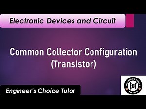 Transistor | Common collector Configuration
