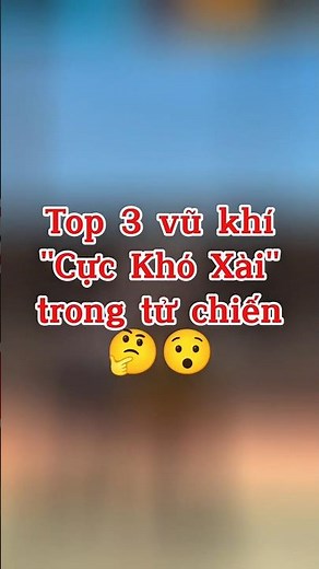 TOP 3 VŨ KHÍ CỰC KHÓ XÀI TRONG TỬ CHIẾN #freefire
