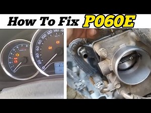 How to Fix P060E || internal control module throttle position proformance