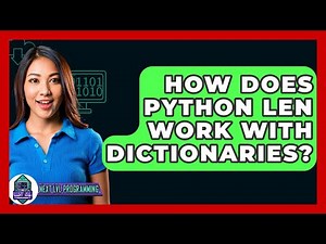 How Does Python Len Work With Dictionaries? - Next LVL Programming