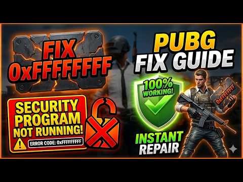 How to Fix PUBG Security Program Not Running Error 0xFFFFFFFF(100% Working 2026)