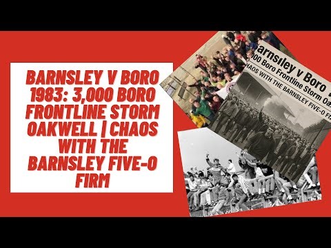 Barnsley v Boro 1983: 3,000 Boro Frontline Storm Oakwell | Chaos with the Barnsley Five-O Firm