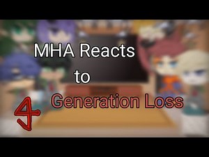 MHA reacts to Generation Loss // (GCRV)