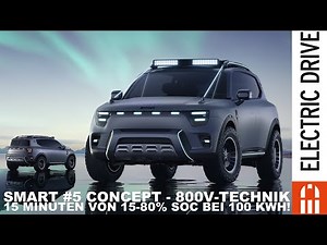 smart #5 Concept: 800V-Technik 550 km Reichweite und hohe Ladeleistung | Electric Drive News