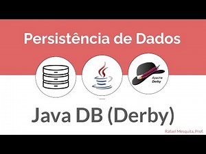 Persistência de Dados - Java DB - Derby