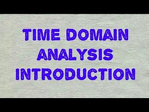 Time domain analysis basics and introduction