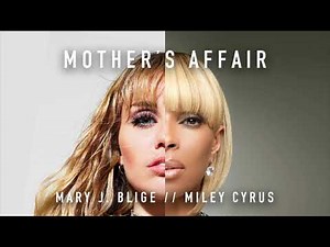 White Panda - Mother's Affair (Mary J. Blige & Miley Cyrus mashup)