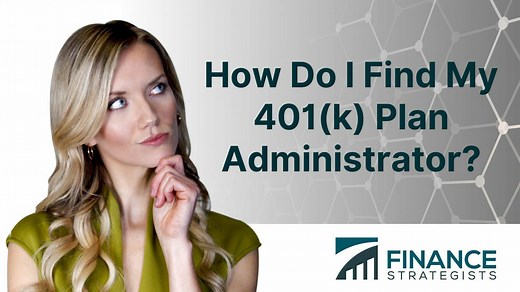 How Do I Find My 401(k) Plan Administrator?