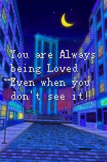 You are always being Loved. Even when you don't see it #trending #foryou #motivation #lofi