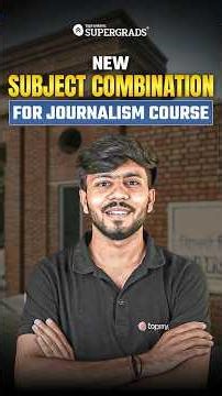 CUET 2026 New Subject Combination for Journalism 📰 | Eligibility & Admission Explained