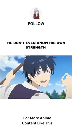 He Don't Know His Own Strength #anime #異世界のんびり農家