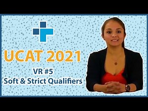 UCAT Verbal Reasoning - Lesson #5 - Soft and Strict Qualifiers