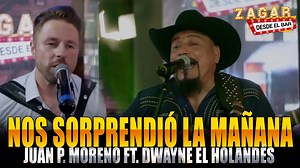 62K views · 2.7K reactions | Un poco de lo que se vivió ayer con Juan P. Moreno and Friends, les dejamos "Nos sorprendió la mañana" totalmente en vivo a dueto con Dwayne El Holandes.鸞 | Zagar Desde El Bar | Facebook