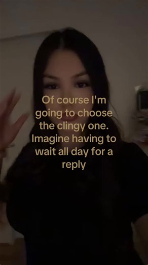 Choose the Clingy One: Why I'd Pick a Clingy Partner