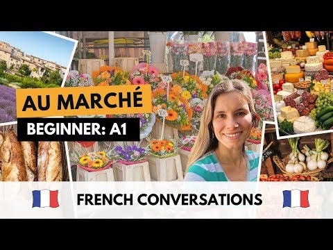 Going to the market: a French dialogue to improve your listening and speaking skills 🇫🇷