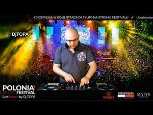 DJ TOPA - Live - Polonia Music Festival