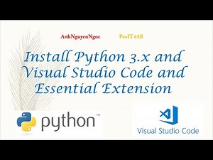Hướng dẫn cài đặt Python, Visual Studio Code và Extensions dùng cho Python