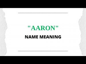 What Does Aaron Mean? | Name Meaning Explained