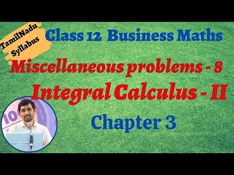 Class 12 Business Maths | Miscellaneous Problem 8 Chapter 3 | Integral Calculus – II | AlexMaths