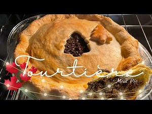 Tourtière * French Canadian Meat Pie