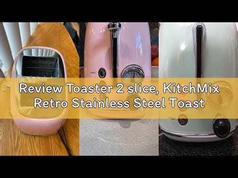 Review Toaster 2 slice, KitchMix Retro Stainless Steel Toaster with 6 Settings, 1.5 In Extra Wide Sl