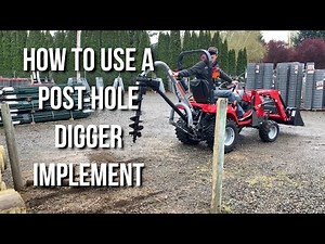 How to Use a Post Hole Digger Massey Ferguson Tractor Implement