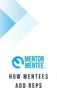 How to Add Reps in Mentor Mentee (Mobile App)