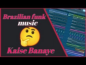 How To Make Brazilian Funk (Tutorial)