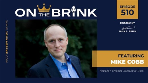 On The Brink | Mike Cobb | Episode #510 | ECI Development, Ltd.