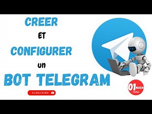 Comment Creer et Configurer un bot Telegram - Le Guide Complet