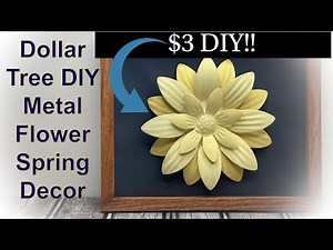 Dollar Tree DIY Spring Farmhouse Flower Metal Decor April 2020