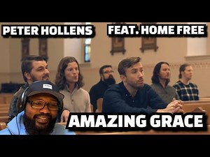 Peter Hollens Feat. Home Free - Amazing Grace | REACTION