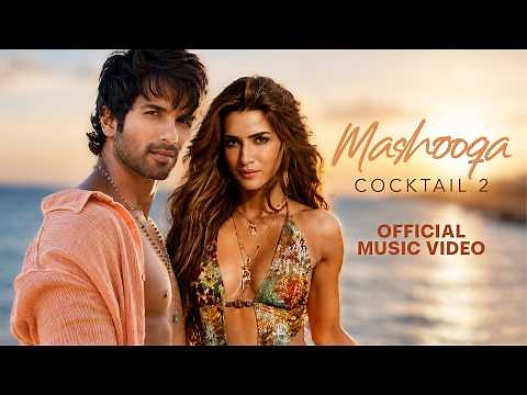 Mashooqa (Full HD Video) Kriti Sanon, Shahid Kapoor, Rashmika Mandanna | Cocktail 2 Songs | Pritam