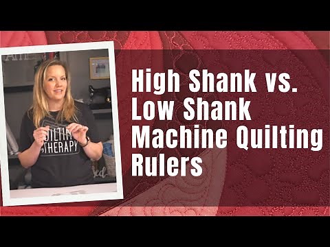 Low Shank Vs. High Shank: What Kind of Sewing Machine Do You Have?