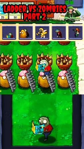 Ladder Vs Zombies Part2 - Plants Vs Zombies #shorts #PVZ #pvz2 #Pvzhack #PVZmod #pvz3 #PVZ4